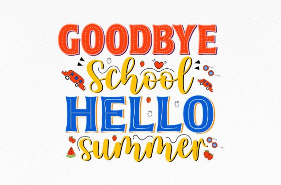 Goodbye School Hello Summer Svg