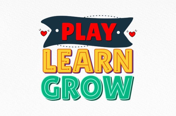 Play Learn Grow Svg: A Versatile Design for Creative Projects