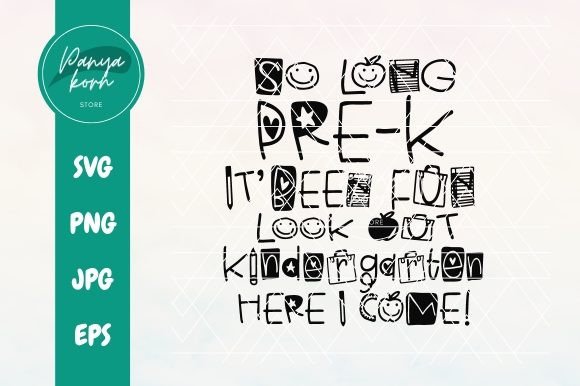 So Long PreK It’s Been Fun Look Out Kind: Celebrating Transition with Purposeful Design