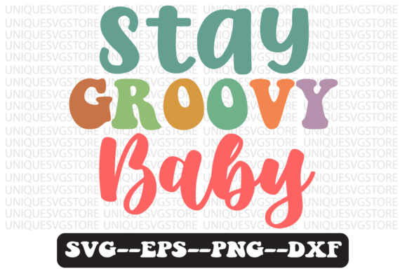 Stay Groovy Baby Quote Retro Svg Design: A Guide to Choosing and Using the Right Files